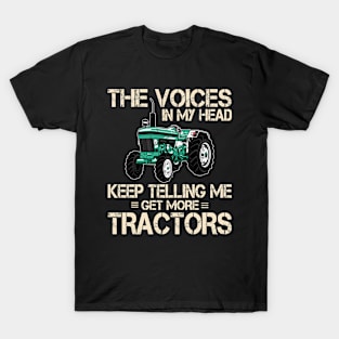 The Voice In My Head Keep Telling Me Get More Tractors T-Shirt